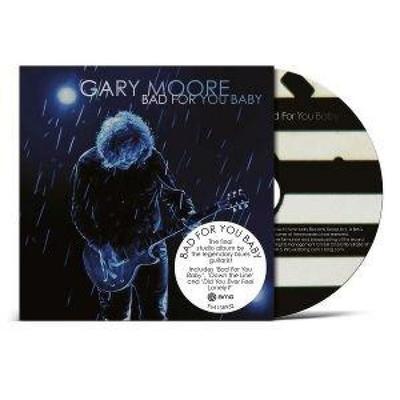 Bad for You Baby - Gary Moore, CD