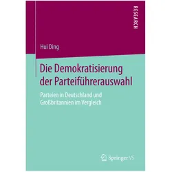 Die Demokratisierung der Parteiführerauswahl, Fachbücher von Hui Ding