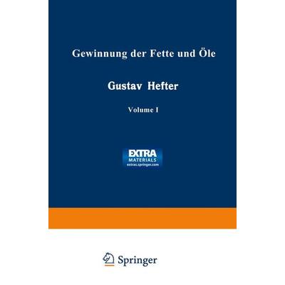 Gewinnung der Fette und Öle, Taschenbuch von , Springer Berlin, 978-3-662-42707-1