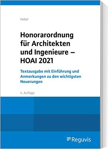 Hebel, Johann Peter - Honorarordnung für Architekten und Ingenieure - HOAI 2021: Textausgabe mit Einführung und Anmerkungen zu den wichtigsten Neuerungen: Textausgabe mit ... mit den wesentlichen Gesetzesmaterialien - Preis vom 15.10.2026 23:06:25 h