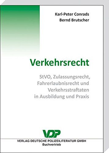 Karl-Peter Conrads - Verkehrsrecht: StVO, Zulassungsrecht, Fahrerlaubnisrecht und Verkehrsstraftaten in Ausbildung und Praxis (VDP-Fachbuch) - Preis vom 18.10.2026 15:28:09 h