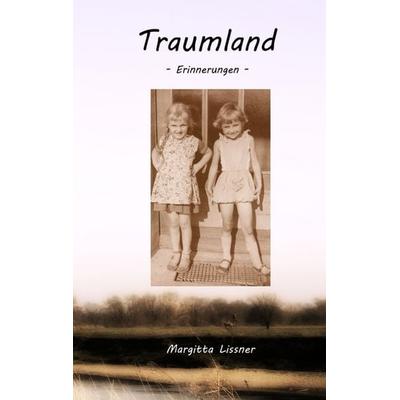 Traumland, Taschenbuch von Margitta Lissner, BoD – Books on Demand, 978-3-8391-2213-6