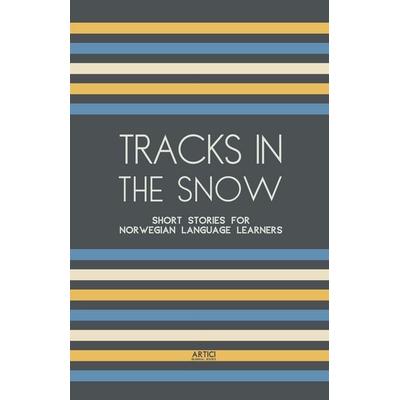 Tracks In The Snow, Taschenbuch von Artici Bilingual Books, Artici Bilingual Books