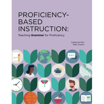 Proficiency-Based Instruction, Taschenbuch von Catherine Ritz,Mike Travers, ACTFL, 978-1-961332-11-9