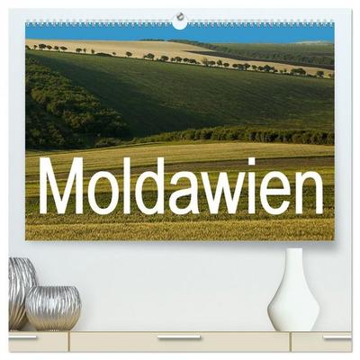 Moldawien (hochwertiger Premium Wandkalender 2026 DIN A2 quer), Kunstdruck in Hochglanz