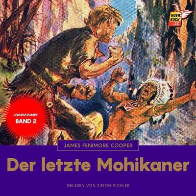 Der letzte Mohikaner - James Fenimore Cooper, Audio, 9783991484455