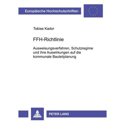 FFH-Richtlinie, Taschenbuch von Tobias Kador, Peter Lang GmbH, Internationaler Verlag der Wissenschaften, 978-3-631-52505-0