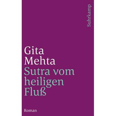 Sutra vom heiligen Fluß, Taschenbuch von Gita Mehta, Suhrkamp