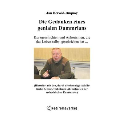 Die Gedanken eines genialen Dummrians, Taschenbuch von Jan Berwid-Buquoy, Rediroma-Verlag, 978-3-9888568-5-2