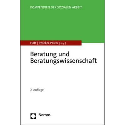 Beratung und Beratungswissenschaft, Taschenbuch von , Nomos, 978-3-8487-7846-1