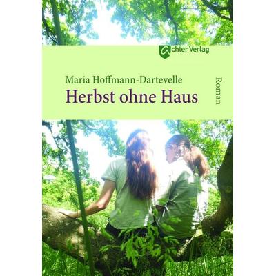 Herbst ohne Haus, Gebundene Ausgabe von Maria Hoffmann-Dartevelle, Achter Verlag, 978-3-948028-28-2