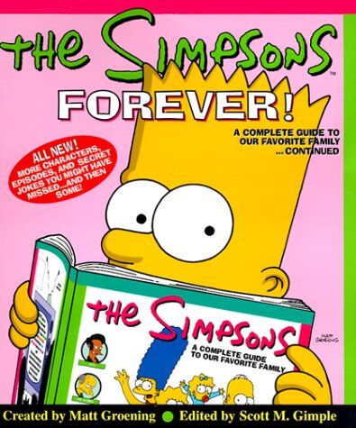 Matt Groening - The Simpsons Forever!: A Complete Guide to Our Favorite Family...Continued: The Complete Guide to Our Favourite Family ... Continued - Preis vom 19.10.2026 19:33:35 h