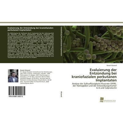 Evaluierung der Entzündung bei kraniofazialen perkutanen Implantaten, Taschenbuch von Bassel Alsaeed, Südwestdeutscher Verlag für Hochschulschriften,