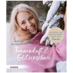 Tannenduft und Glitzerschnee. Ein Winter- und Weihnachtsbuch für die ganze Familie, Kinderbücher von Miriam Neureuther