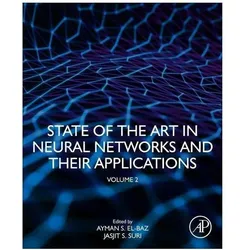 State of the Art in Neural Networks and Their Applications, Fachbücher von Jasjit  Suri, Ayman  S. El-Baz