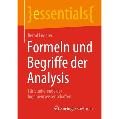 Formeln und Begriffe der Analysis, Taschenbuch von Bernd Luderer, Springer Fachmedien Wiesbaden GmbH, 978-3-658-33689-9