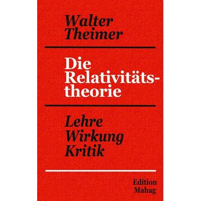 Die Relativitätstheorie, Taschenbuch von Walter Theimer, Edition Mahag, 978-3-900800-02-4