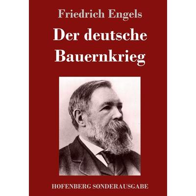 Der deutsche Bauernkrieg, Gebundene Ausgabe von Friedrich Engels, Hofenberg, 978-3-7437-2167-8