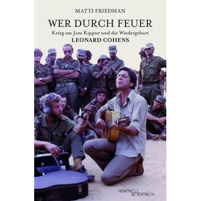 Wer durch Feuer, Taschenbuch von Matti Friedman, Hentrich und Hentrich Verlag Berlin, 978-3-95565-612-6