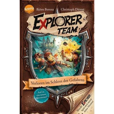 Explorer Team. Verloren im Schloss der Gefahren, Taschenbuch von Björn Berenz,Christoph Dittert, Arena