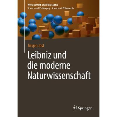 Leibniz und die moderne Naturwissenschaft, Taschenbuch von Jürgen Jost, Springer Berlin, 978-3-662-59235-9