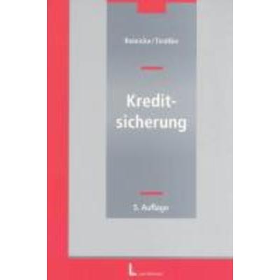 Kreditsicherung, Taschenbuch von Dietrich Reinicke,Klaus Tiedtke, Franz Vahlen, 978-3-8006-4097-3