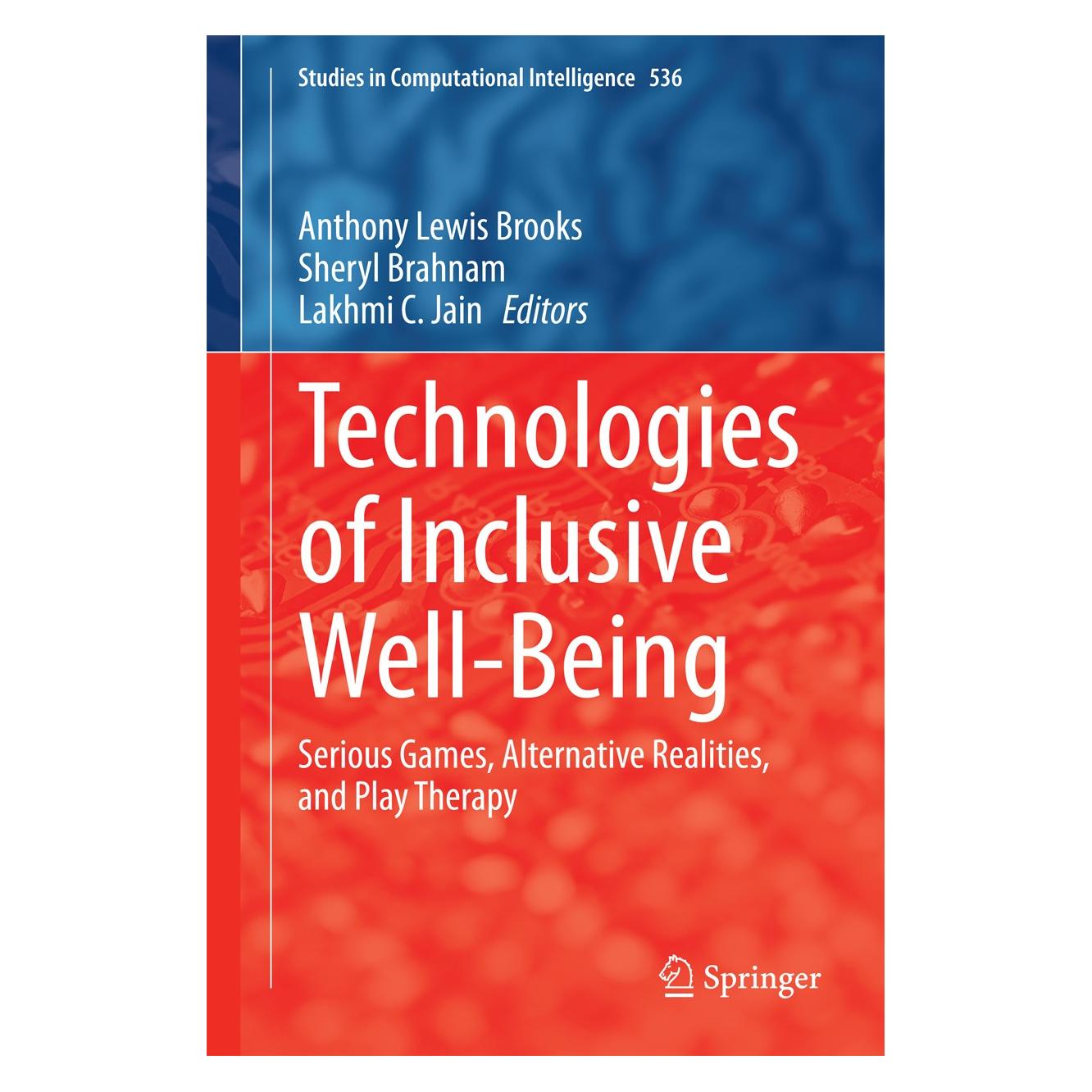 Springer Technologies of Inclusive Well-Being (Englisch, Hardcover, Anthony Lewis Brooks, Lakhmi C. Jain, Sheryl Brahnam) (9783642454318)