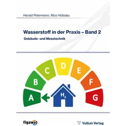 Wasserstoff in der Praxis - Band 2, Fachbücher von Nico Hülsdau, Harald Petermann