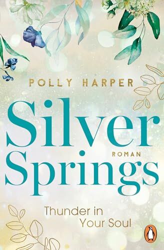 Polly Harper - Silver Springs. Thunder in Your Soul: Roman (Montana-Love-Reihe, Band 2) - Preis vom 18.10.2026 19:22:15 h