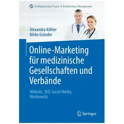Online-Marketing für medizinische Gesellschaften und Verbände, Fachbücher von Alexandra Köhler, Mirko Gründer