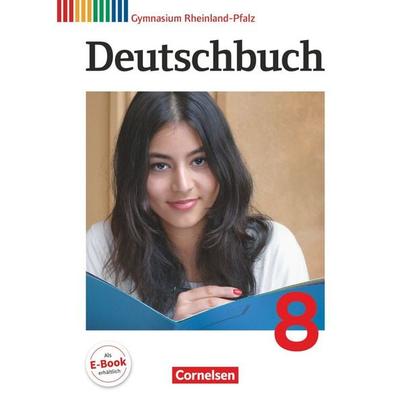 Deutschbuch Gymnasium - Rheinland-Pfalz - 2014 - 8. Klasse - Schülerbuch, Gebundene Ausgabe von Frank Schneider,Angela Mielke,Cordula Grunow,Deborah
