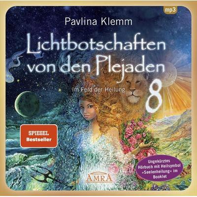 Lichtbotschaften von den Plejaden Band 8: Im Feld der Heilung (Ungekürzte Lesung mit Heilsymbol »Seelenheilung« im Booklet; SPIEGEL-BESTSELLER) -