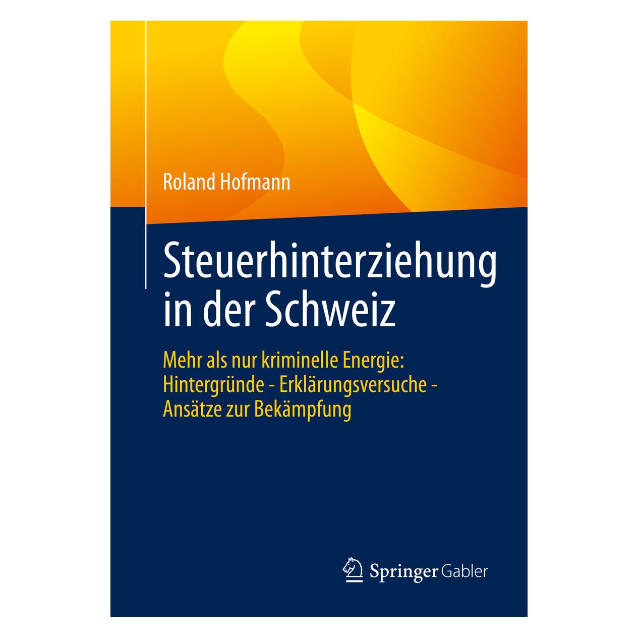 Gabler Steuerhinterziehung in der Schweiz (Deutsch, Softcover, Roland Hofmann) (16415124)