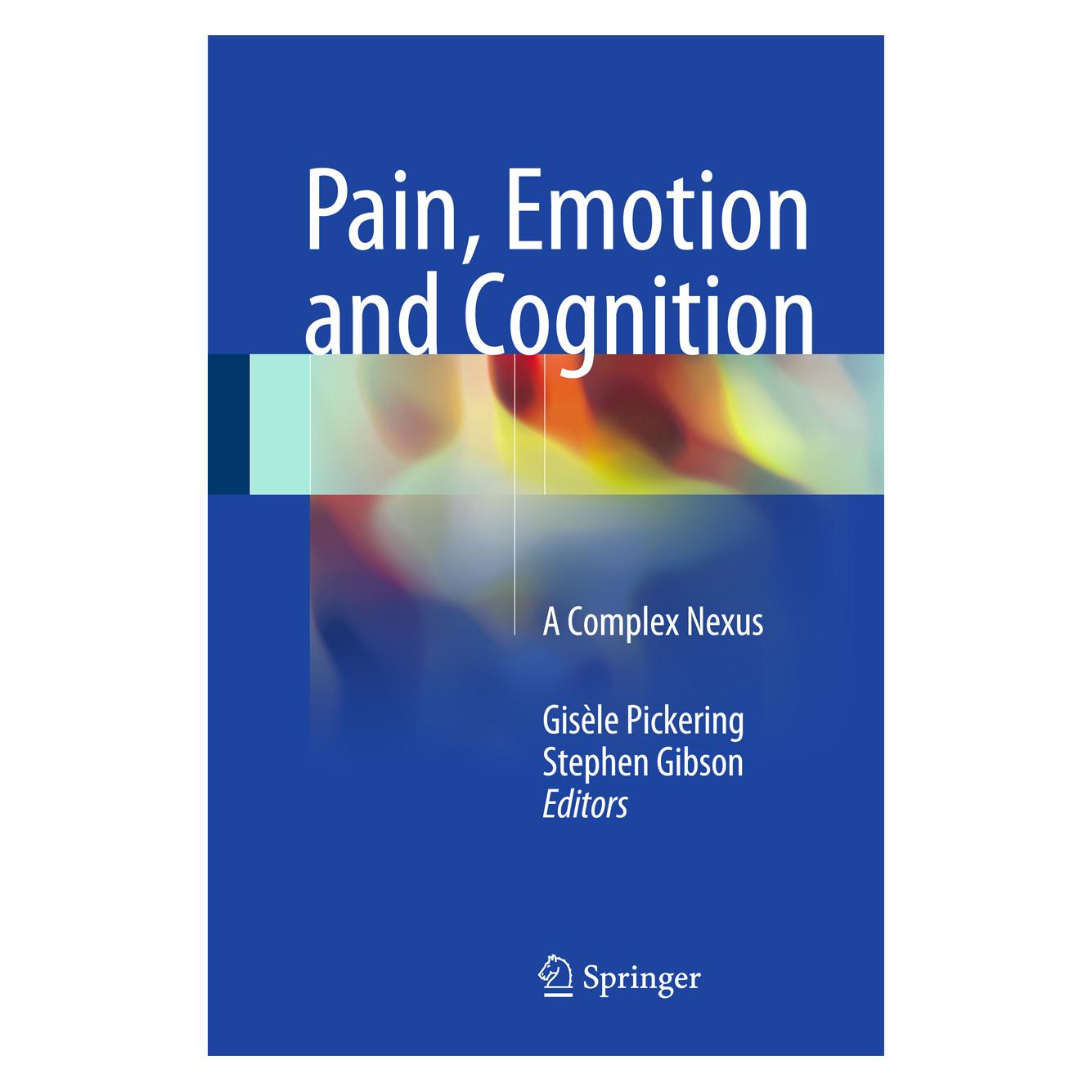 Springer Pain, Emotion and Cognition (Englisch, Hardcover, Gisèle Pickering, Stephen Gibson) (9783319120324)