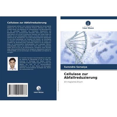 Cellulase zur Abfallreduzierung, Taschenbuch von Surendra Sarsaiya, Verlag Unser Wissen, 978-620-8-92298-6