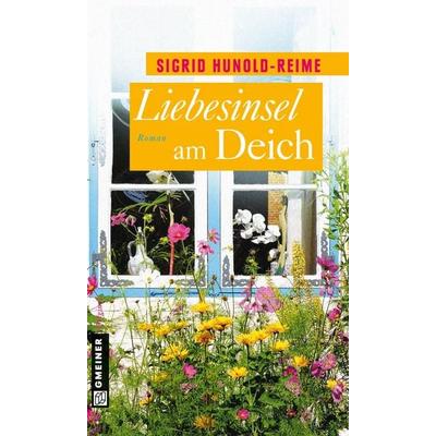 Liebesinsel am Deich, Taschenbuch von Sigrid Hunold-Reime, Gmeiner-Verlag, 978-3-8392-1568-5
