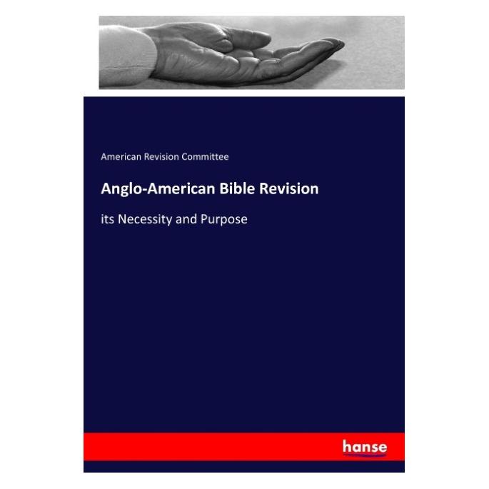 Hansebooks Anglo-American Bible Revision (Englisch, American Revision Committee, 2017) (57148612)