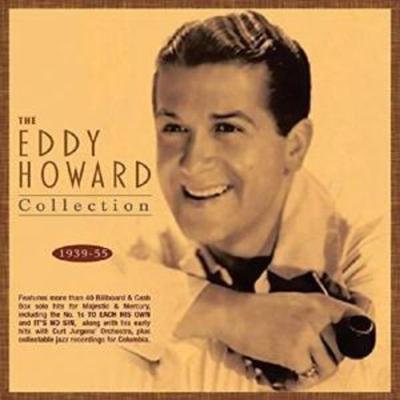 The Eddy Howard Collection 1939-55 - Eddy Howard, CD
