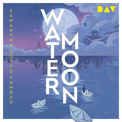 Water Moon - Samantha Sotto Yambao, Audio, 9783742435415