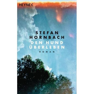 Den Hund überleben, Taschenbuch von Stefan Hornbach, Heyne