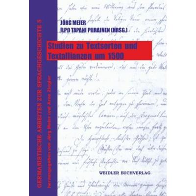 Studien zu Textsorten und Textallianzen um 1500, Taschenbuch von , Weidler Buchverlag Berlin, 978-3-89693-474-1