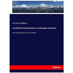 Grundriss der Kräuterkunde zu Vorlesungen entworfen, Fachbücher von Karl Ludwig Willdenow