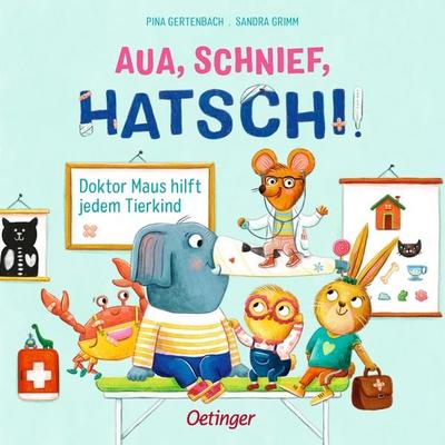 Aua, Schnief, Hatschi!, Gebundene Ausgabe von Sandra Grimm, Verlag Friedrich Oetinger GmbH, 978-3-7512-0333-3