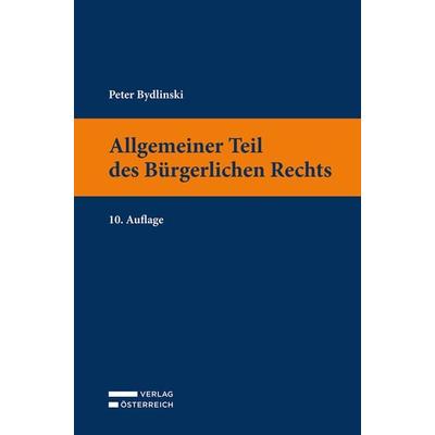Allgemeiner Teil des Bürgerlichen Rechts, Taschenbuch von Peter Bydlinski, Verlag Österreich, 978-3-7046-9500-0