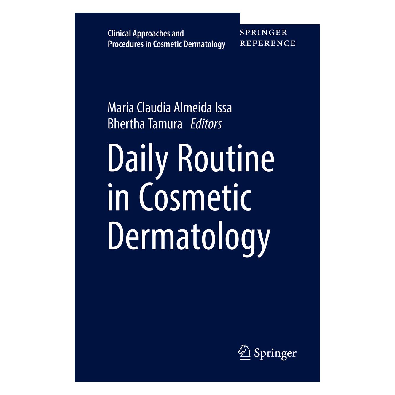 Springer Daily Routine in Cosmetic Dermatology (Englisch, Bhertha Tamura, Maria Claudia Almeida Issa, 2017) (66439434)