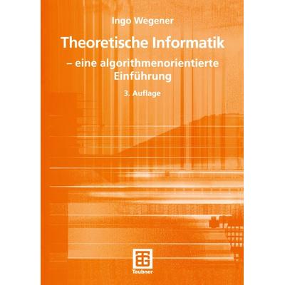Theoretische Informatik, Taschenbuch von Ingo Wegener, Vieweg & Teubner, 978-3-8351-0033-6