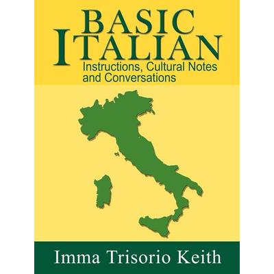 Basic Italian, Taschenbuch von Imma Trisorio Keith, 1st Book Library, 978-1-4107-3362-7