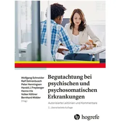 Begutachtung bei psychischen und psychosomatischen Erkrankungen, Fachbücher von Harald J. Freyberger, Ralf Dohrenbusch, Hanno Irle, Bernhard Widder, Peter Henningsen, Volker Köllner, Wolfgang Schneider