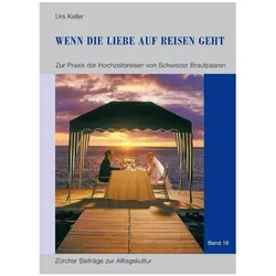 Wenn die Liebe auf Reisen geht, Sachbücher von Urs Keller