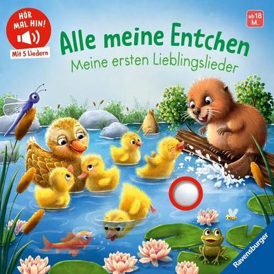 Hör mal hin - Alle meine Entchen: Meine ersten Lieblingslieder, Gebundene Ausgabe von Volksgut, Ravensburger Verlag GmbH, 978-3-473-42296-8